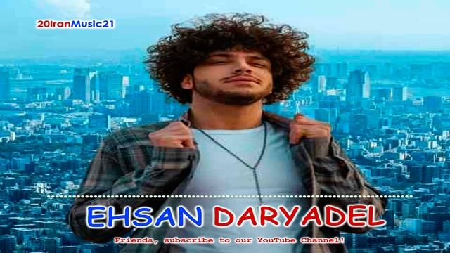 EHSAN DARYADEL - ПОПУЛЯРНЫЕ ПЕСНЯ - ЭХСАН ДАРЯДИЛ
Persian Music 2022