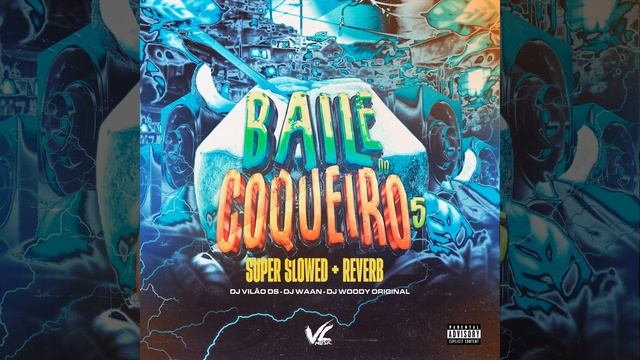 Baile do Coqueiro 5 [Super Slowed + Reverb].