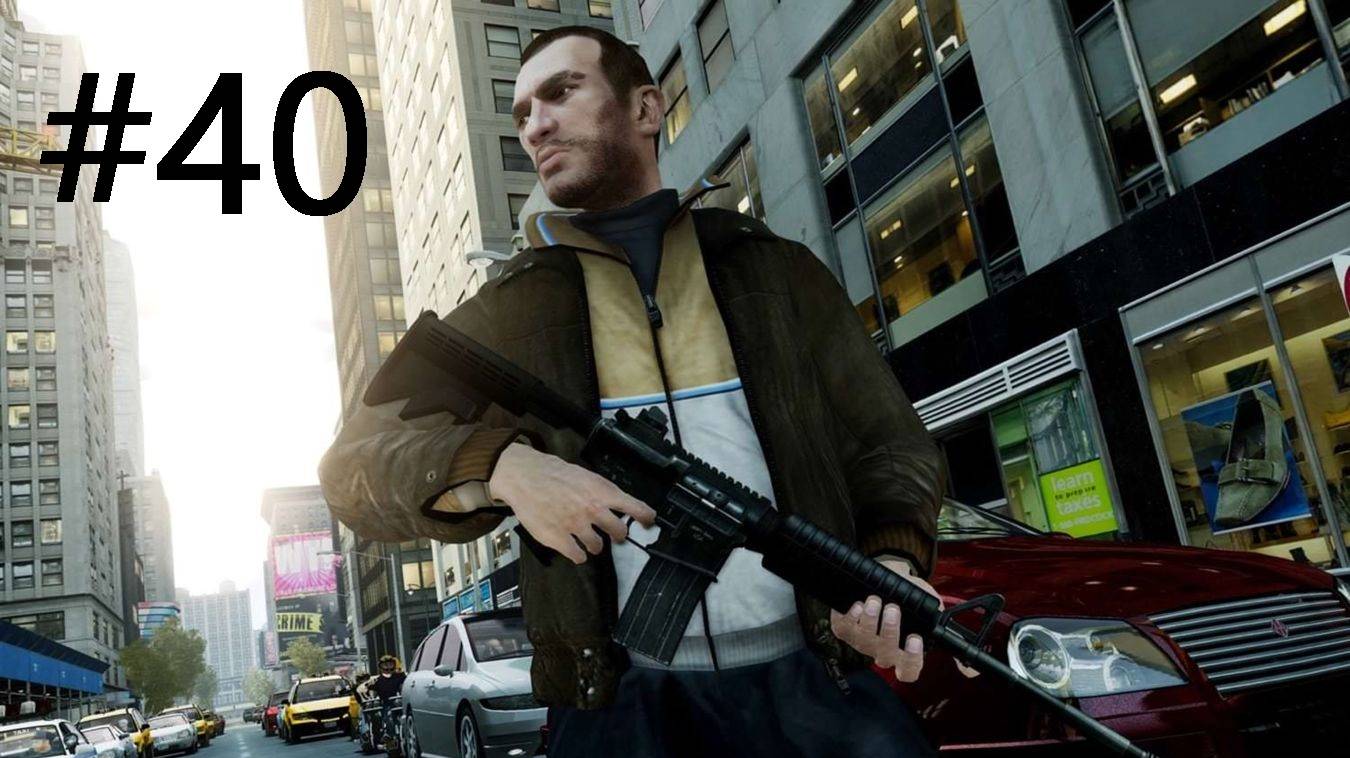 #40 Grand Theft Auto IV ГТА 4 прохождение