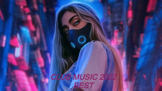 топ клубная музыка 2022 // лучший клубный микс 2022