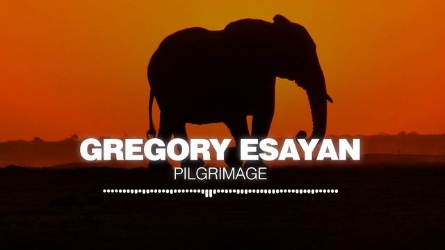 Gregory Esayan - Pilgrimage [Silk Music]