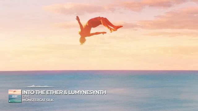 Into The Ether & Lumynesynth - Dive [Monstercat Release]
