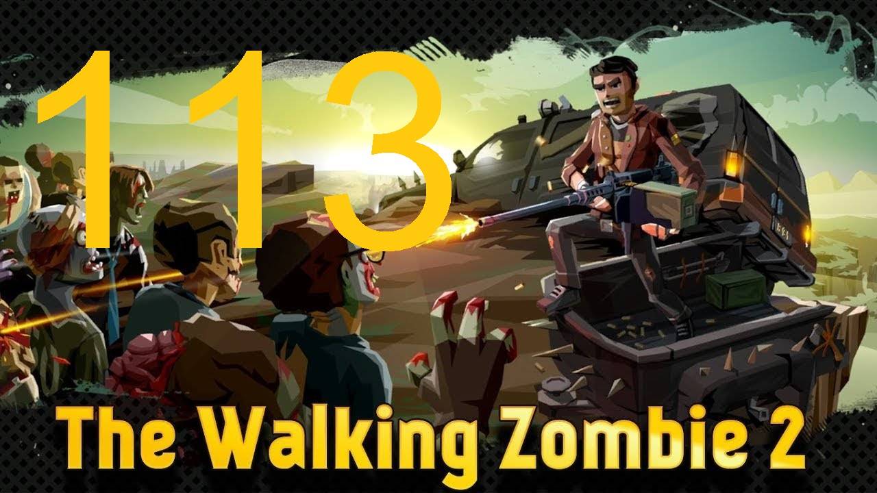 #113 The walking zombie 2 прохождение. Мертвое топливо