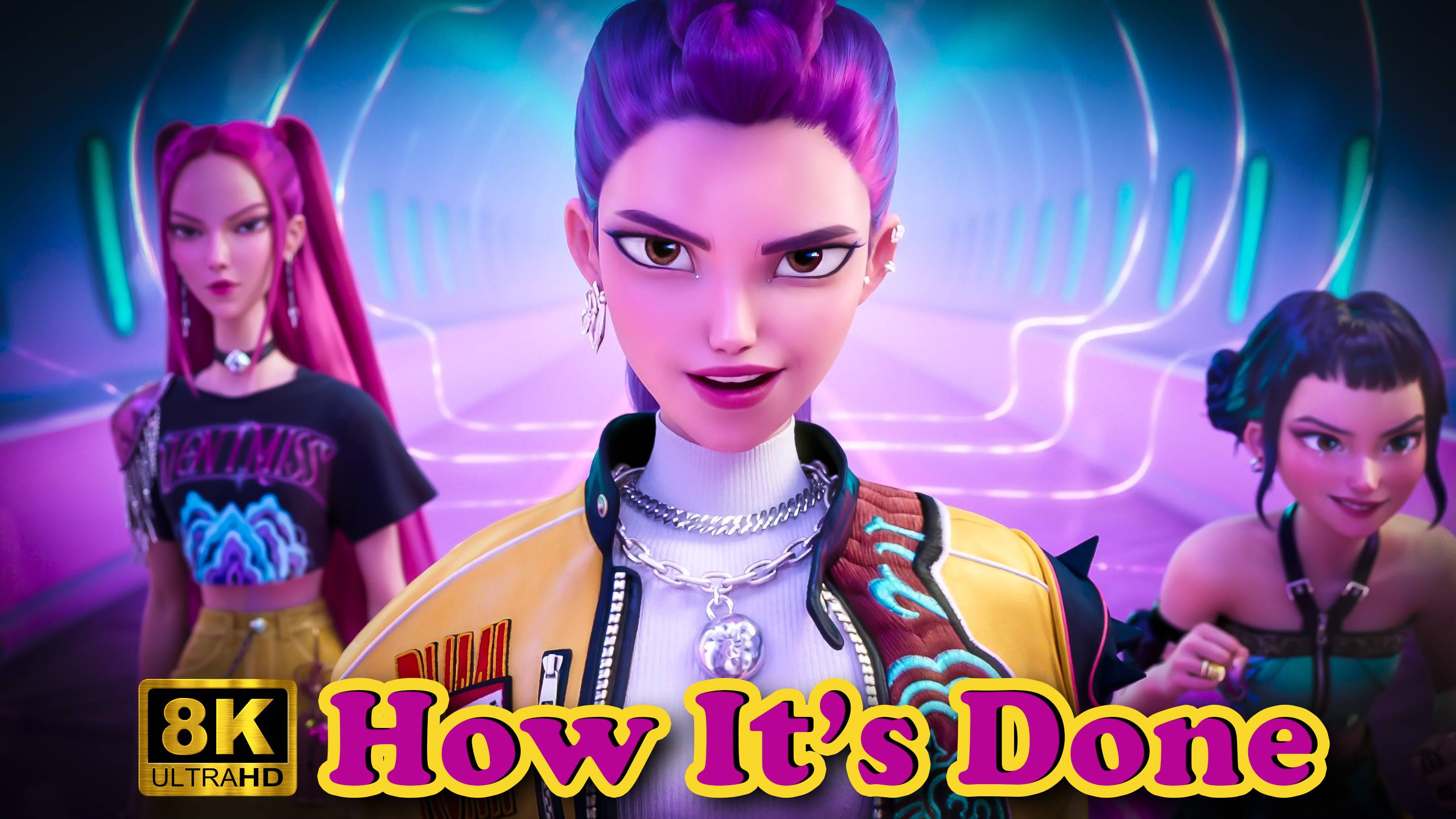 How It’s Done - HUNTRIX (4k)(feat. EJAE, AUDREY NUNA, REI AMI) K-Pop Demon Hunters -NEW
