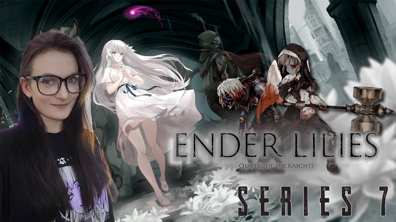 Ender Lilies: Quietus of the Knights - Падщий лучник и Сестра Сильва - Серия 7