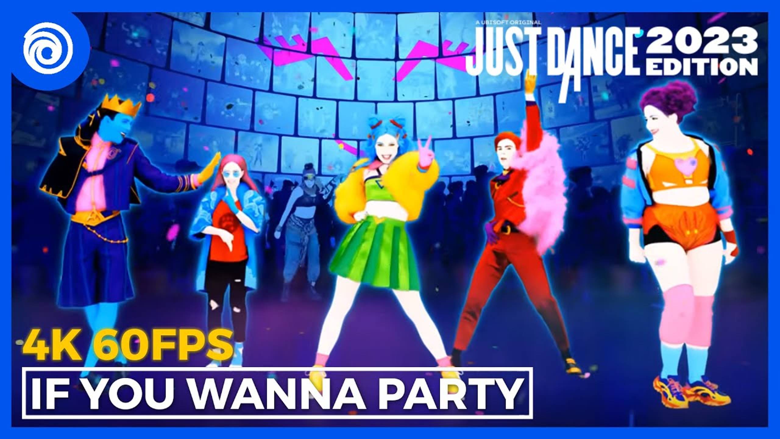 Just Dance 2023 Edition If You Wanna Party by The Just Dancers
