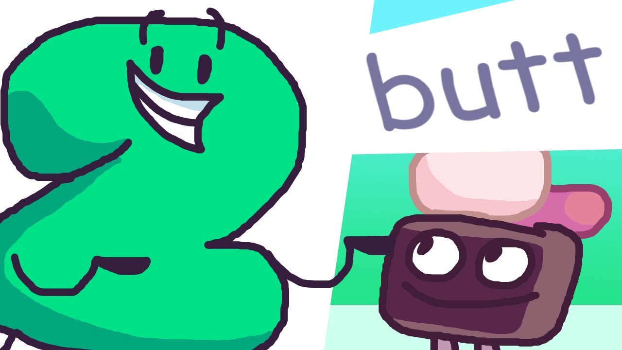 Bfdi_tpot 1_ You Know Those Butts Don't Doodoo, Right