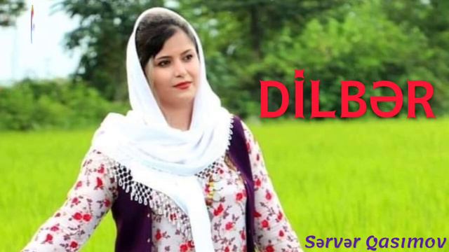 Sərvər Qasımov - DİLBƏR  Talış mahnısı  Tolışə mahne  Talysh
