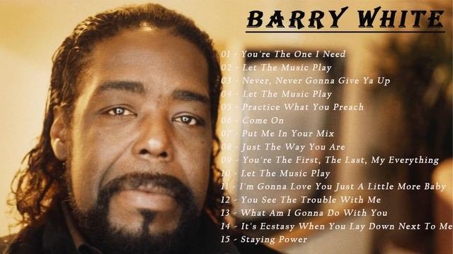 Barry White - Barry White Greatest Hits Full Album 2022 - Best Songs of Barry White