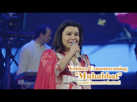 YULDUZ USMONOVA NING "MUHABBAT" NOMLI KONCERT DASTURI(2022)