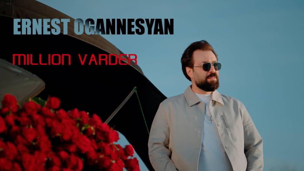 Ernest Ogannesyan - "Million Varder"