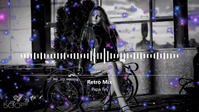 Papa Tin | RETRO MIX Best Deep House Vocal & Nu Disco| Dj mix