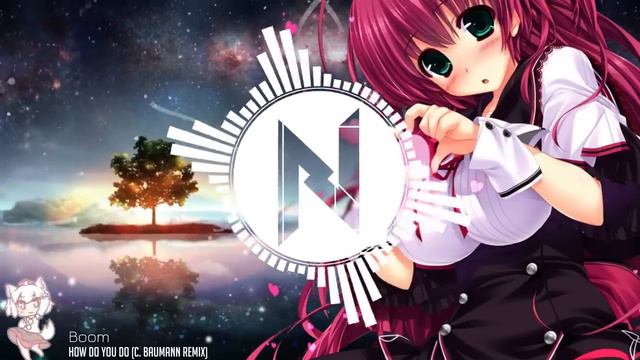 Nightcore - How Do You Do (Remix) ✕