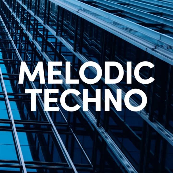 Melodic Techno and Progressive